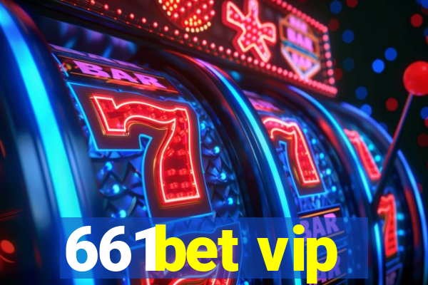 661bet vip